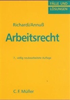 Annuß, Georg Annuß, Richard, Reinhard Richardi - Arbeitsrecht