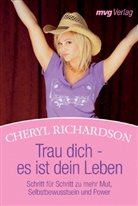 Cheryl Richardson - Trau dich, es ist dein Leben