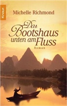 Michelle Richmond - Das Bootshaus unten am Fluss