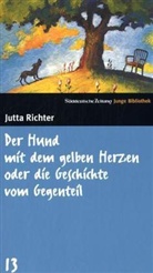 Jutta Richter - Der Hund mit dem gelben Herzen Oder die Geschichte vom Gegenteil