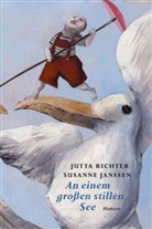 Susanne Janssen, Jutta Richter - An einem großen stillen See