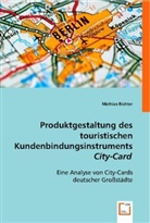 Mathias Richter - Produktgestaltung des touristischen Kundenbindungsinstruments City-Card