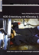 Ronny Kissing, Nancy Richter - KDE-Entwicklung mit KDevelop 3.x
