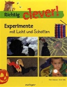 Ruth Gellersen, Ulrich Velte - Richtig clever!: Experimente mit Licht und Schatten