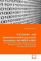 Anke Maren Riechers - 3-D-Szenen- und Gesichtsmodellierung sowie Animation mit MPEG-4 BIFS