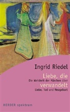 Ingrid Riedel - Liebe, die verwandelt