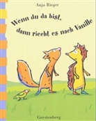 Anja Rieger - Wenn du da bist, dann riecht es nach Vanille