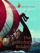 Jørn Riel, Christel Espié - Im Land der Inuit, Die gefürchteten Brüder