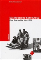 Dieter Riesenberger - Das Deutsche Rote Kreuz