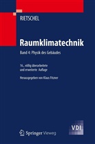 Fitzner, Masuc, Masuch, Hermann Rietschel, Klau Fitzner, Klaus Fitzner - Raumklimatechnik - 4: Physik des Gebäudes