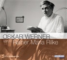 Rainer M. Rilke, Rainer Maria Rilke - Oskar Werner spricht Rainer Maria Rilke, 2 CD-Audio (Hörbuch)
