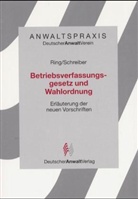 Gerhard Ring, Katrin Schreiber - Das Betriebsverfassungsgesetz und Wahlordnung