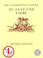 Michael Ringel - Die ultimativen Listen zu Lust und Liebe