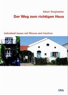 Albert Ringlstetter - Der Weg zum richtigen Haus