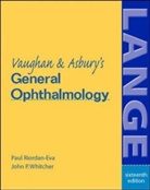 Taylor Asbury, P Riordan, Paul Riordan-Eva, Daniel Vaughan, John P. Whitcher - Vaughan & Asbury's General Ophthalmology
