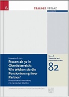 Manuela Ritter - Frauen ab 50 in Oberösterreich: Wie erleben sie die Pensionierung ihrer Partner?