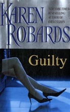 Karen Robards - Guilty
