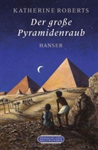 Katherine Roberts - Der große Pyramidenraub