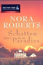 Nora Roberts - Schatten über dem Paradies