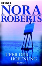 Nora Roberts - Ufer der Hoffnung