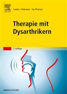 Robertso, Sandr Robertson, Sandra Robertson, Sandra J. Robertson, Fay Thompson, Thomson... - Therapie mit Dysarthrikern