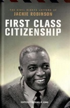 Michael G. (EDT) Long, Jackie Robinson, Michael G. Long - First Class Citizenship