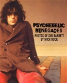 Mick Rock - Psychedelic Renegades
