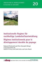 Peter Knoepfel, Raimund Rodewald, Peter Knoepfel, Raimund Rodewald - Institutionelle Regime für nachhaltige Landschaftsentwicklung