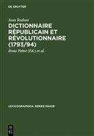 Jean Rodoni, Ilon Pabst, Ilona Pabst, Schlieben-Lange, Schlieben-Lange, Brigitte Schlieben-Lange - Dictionnaire Republicain et Revolutionnaire (1793/94)