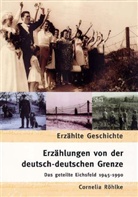 Cornelia Röhlke - Erzählungen von der deutsch-deutschen Grenze