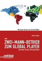 Peter Rösler - Vom Zwei-Mann-Betrieb zum Global Player