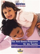 Julia Rogge - Das Anti-Stress-Programm für die Familie