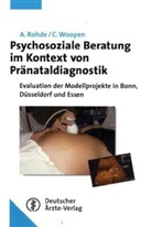 Anke Rohde, Christiane Woopen - Psychosoziale Beratung im Kontext von Pränataldiagnostik