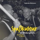 Gabriele Rohmann - Spaßkultur im Widerspruch