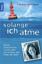 Carmen Rohrbach - Solange ich atme