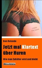 Don Rolando - Jetzt mal Klartext über Huren