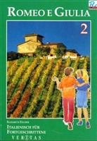 Romeo e Giulia - Bd.2: Italienisch für Fortgeschrittene