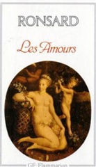 Pierre de Ronsard - Les Amours : 1552-1584