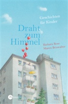 Maren Briswalter, Barbara Rose - Draht zum Himmel