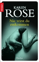 Karen Rose - Nie wirst du entkommen