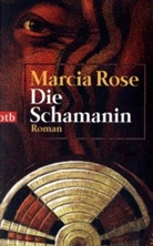 Marcia Rose - Die Schamanin