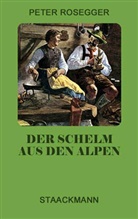 Peter Rosegger - Der Schelm aus den Alpen