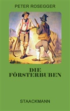 Peter Rosegger - Die Försterbuben