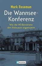 Mark Roseman - Die Wannsee-Konferenz