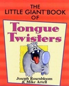 Jjoseph Rosenbloom, Joseph Rosenbloom, Mike Artell - Little Giant Book of Tongue Twisters