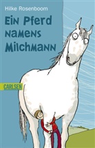 Hilke Rosenboom, Anke Kuhl - Ein Pferd namens Milchmann