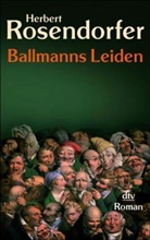 Herbert Rosendorfer - Ballmanns Leiden oder Lehrbuch für Konkursrecht