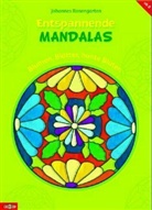Johannes Rosengarten - Entspannende Mandalas - Blumen, Blätter, bunte Blüten