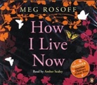 Rosoff Meg, Meg Rosoff, Amber R. Sealey - How I Live Now, 3 Audio-CDs (Hörbuch)