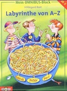 Hildegard Rost - Labyrinthe von A-Z